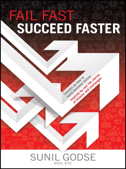 Title details for Fail Fast. Succeed Faster. by Sunil Godse - Available